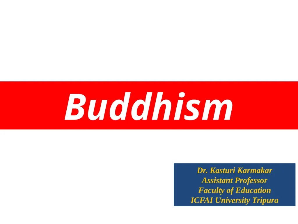 Buddhism Dr. Kasturi Karmakar Assistant Professor - slide 1 of 19
