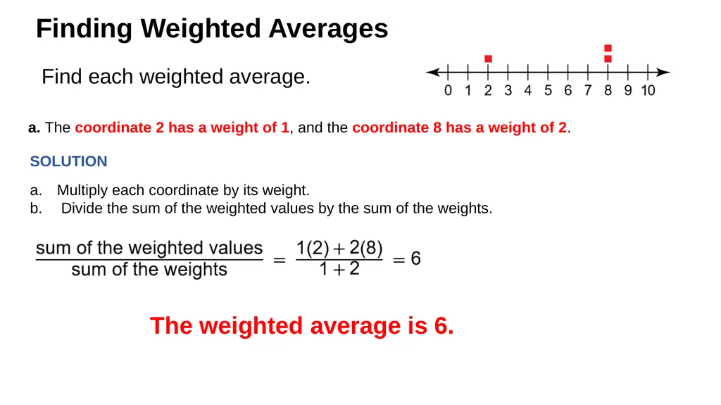 Weighted Averages Finding Weighted Averages Find - slide 3 of 11