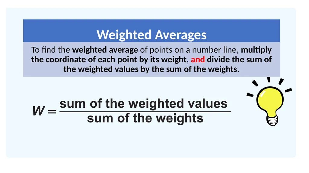 Weighted Averages Finding Weighted Averages Find - slide 2 of 11