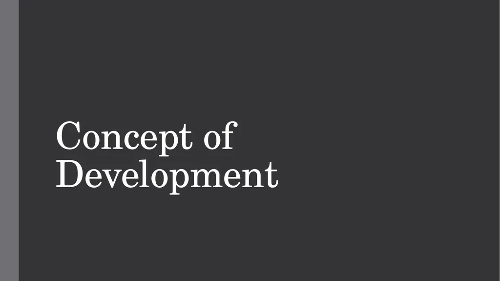 Concept of Development Meaning and Indicators In - slide 1 of 15