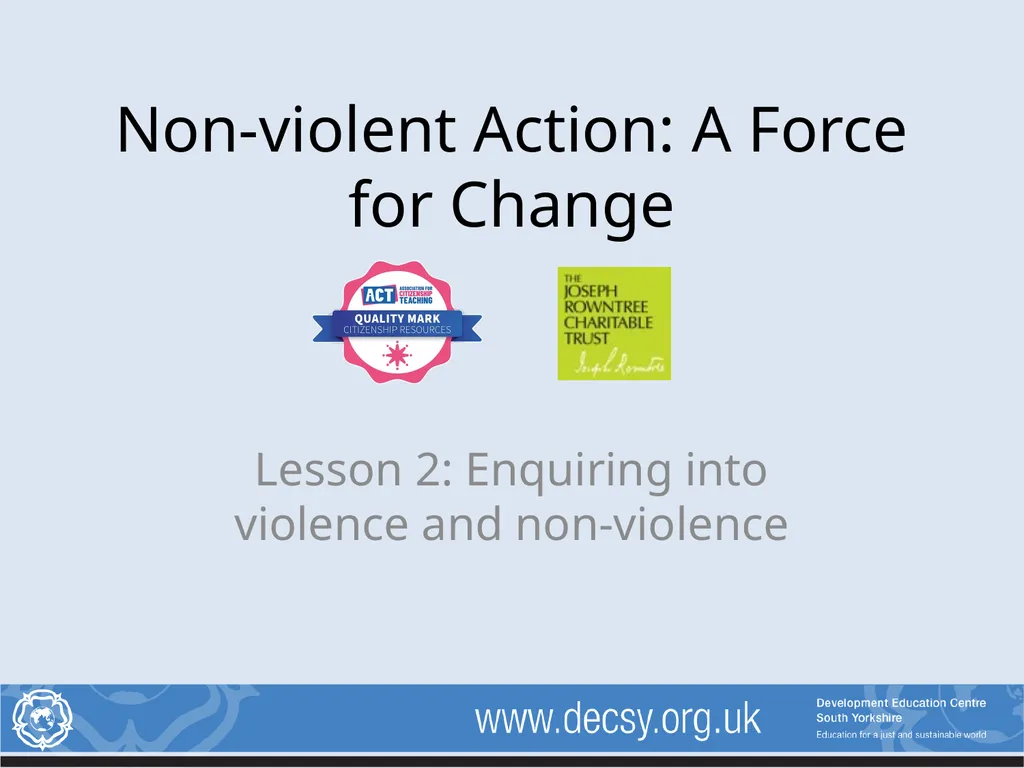 Non-violent Action: A Force for Change Lesson 2: - slide 1 of 14