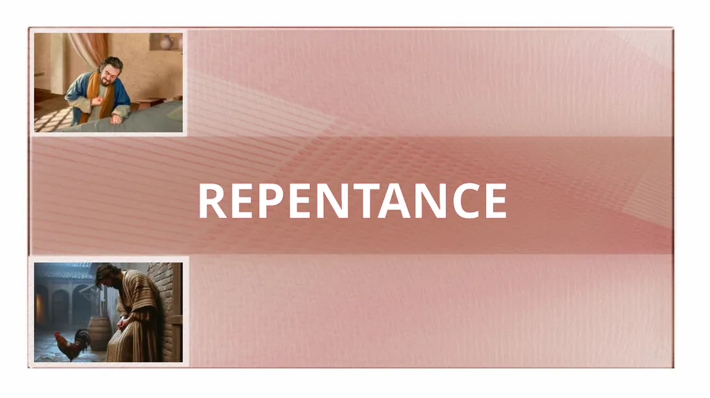 REPENTANCE AND FORGIVENESS Lesson 10 for June 6, - slide 4 of 12