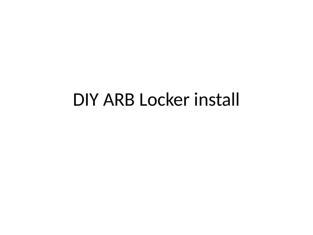 DIY ARB Locker install Step 1 Clean your - slide 1 of 26