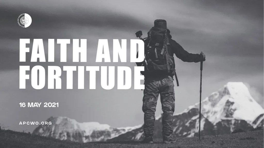 FAITH AND FORTITUDE TWO MAJOR CHALLENGES WE FACE - slide 1 of 32