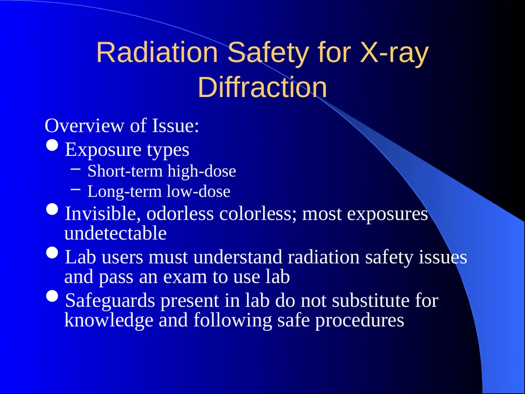 Radiation Safety for X-ray Diffraction Overview of - slide 1 of 20