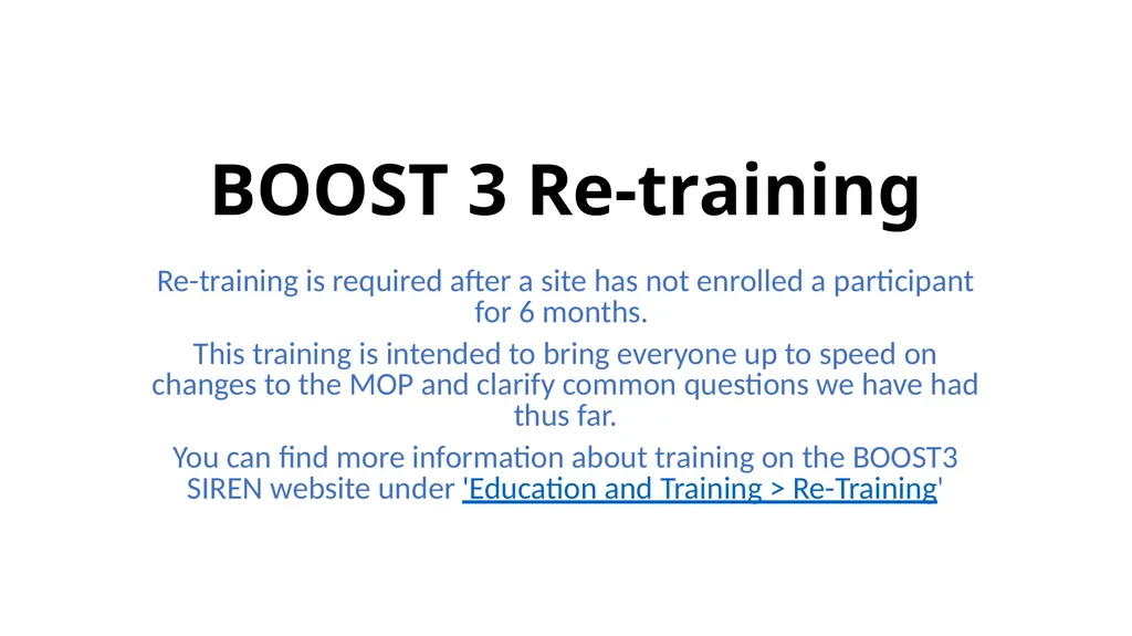 BOOST 3 Re-training Re-training is required after - slide 1 of 28