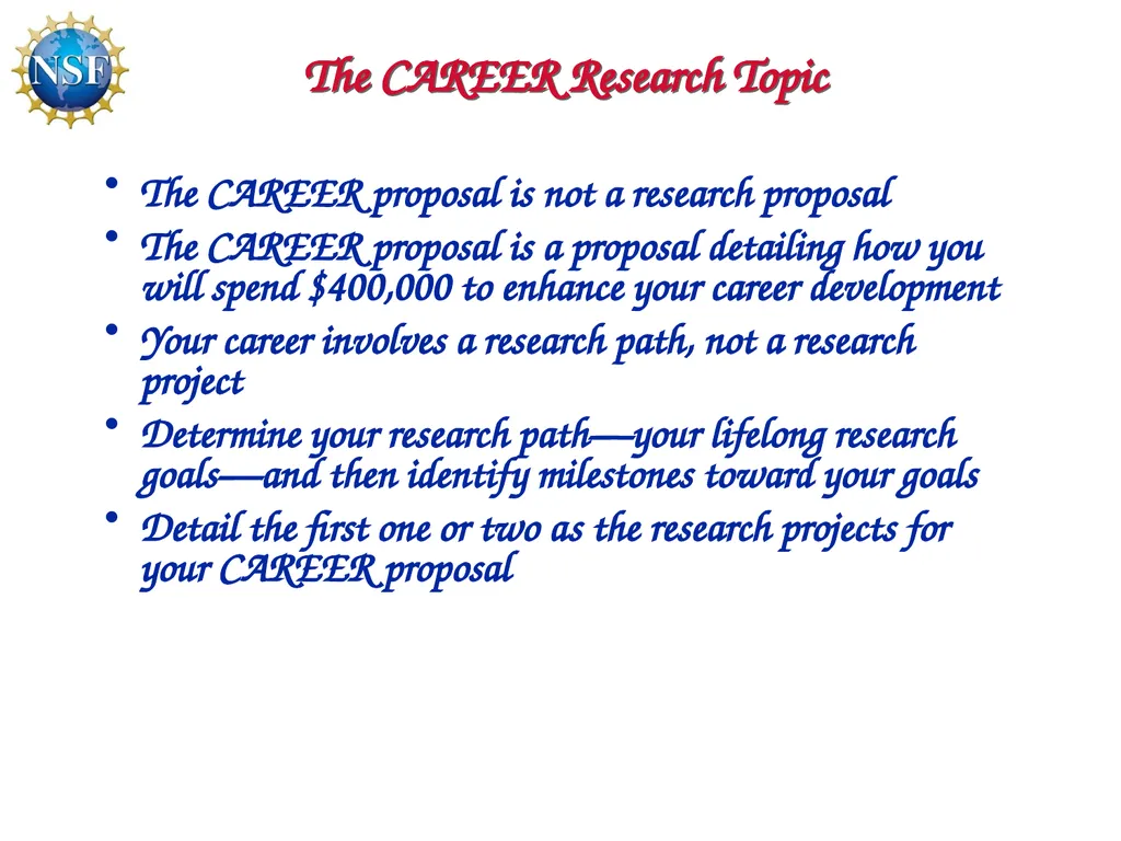 Competitive Proposal Writing 2011 CAREER Award - slide 31 of 94