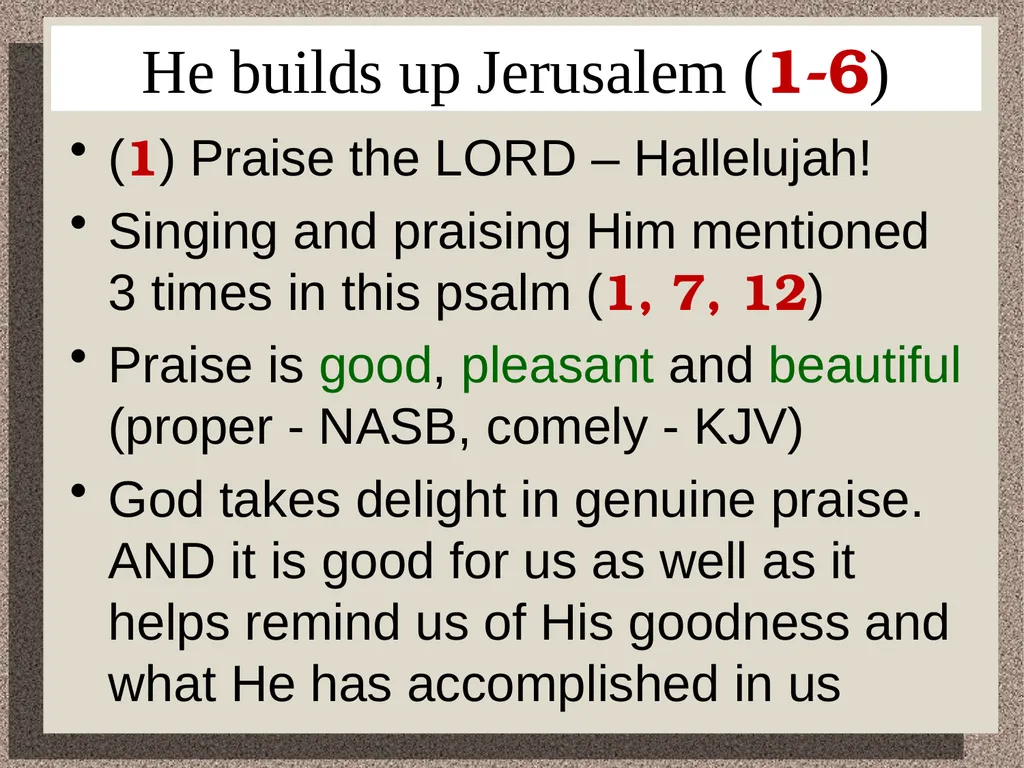 It is Good to Sing Praises Psalm 147 He builds - slide 2 of 21