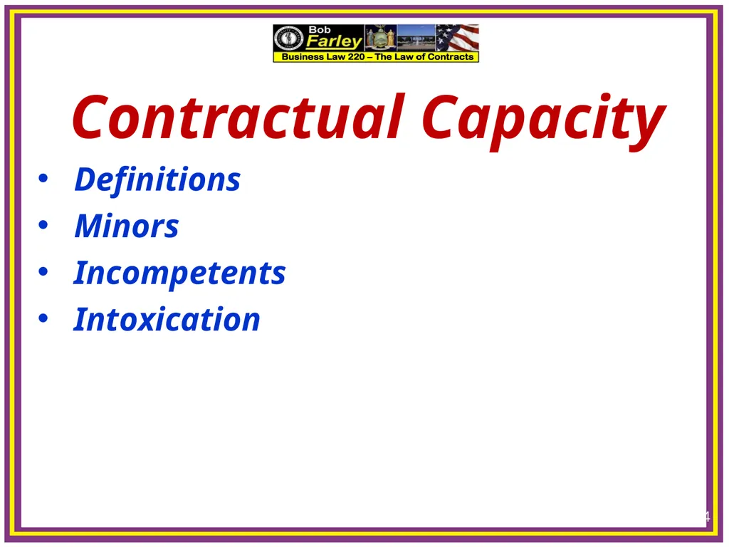 Slide Set Five A: Contractual Capacity Last Time – - slide 4 of 15