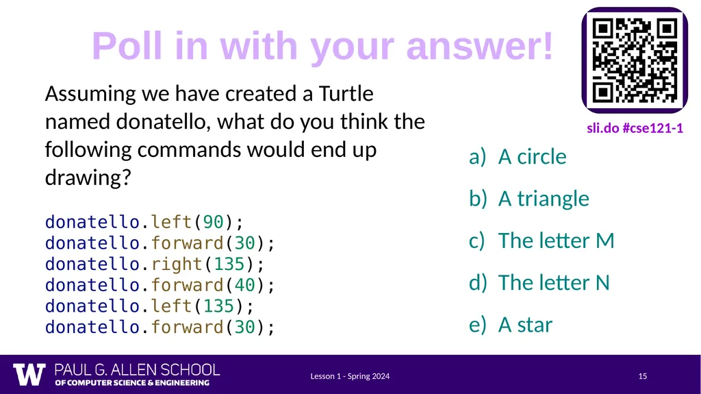Lesson 1 - Spring 2024 1 CSE 121 Lesson 1: - slide 15 of 22