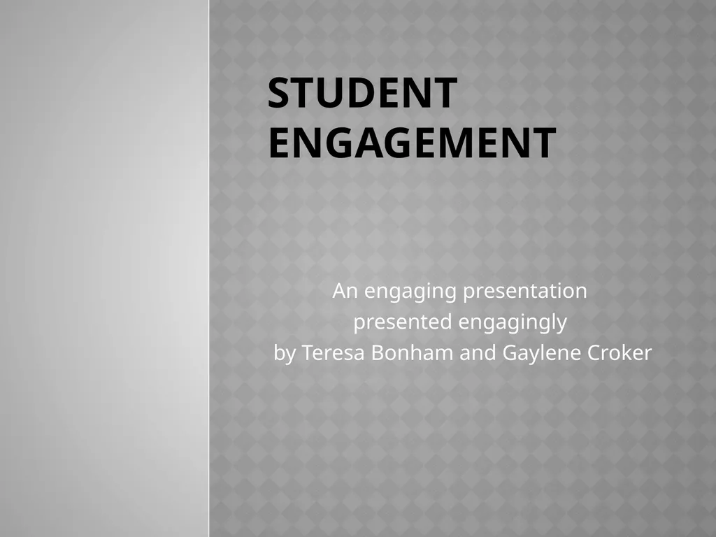 Student Engagement An engaging presentation - slide 1 of 19