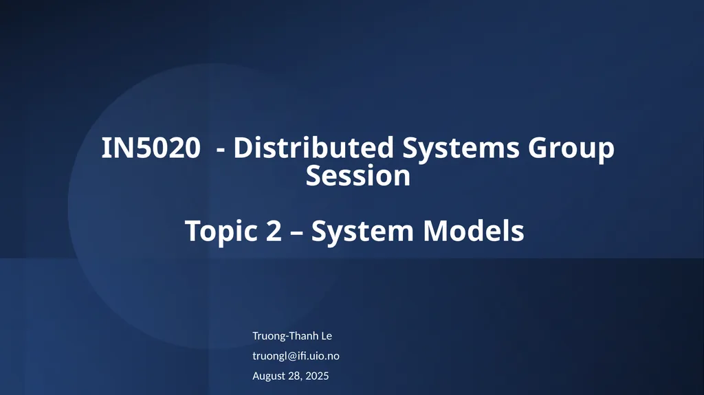 IN5020 - Distributed Systems Group Session Topic 2 - slide 1 of 20