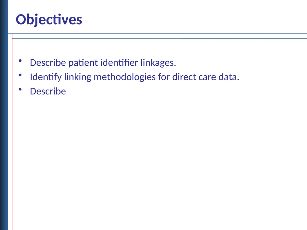 Data Linkages for DaVINCI Objectives Describe - slide 2 of 29