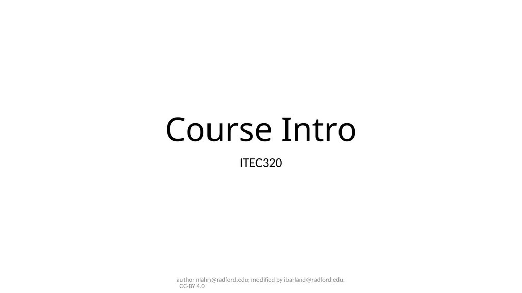Course Intro ITEC320 author nlahn@radford.edu;