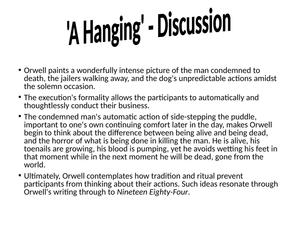 A Hanging – George Orwell George Orwell - - slide 8 of 61
