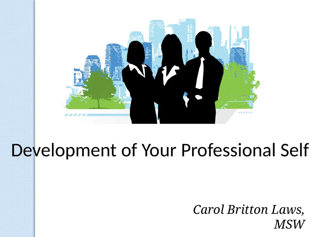 Development of Your Professional Self Carol - slide 1 of 14