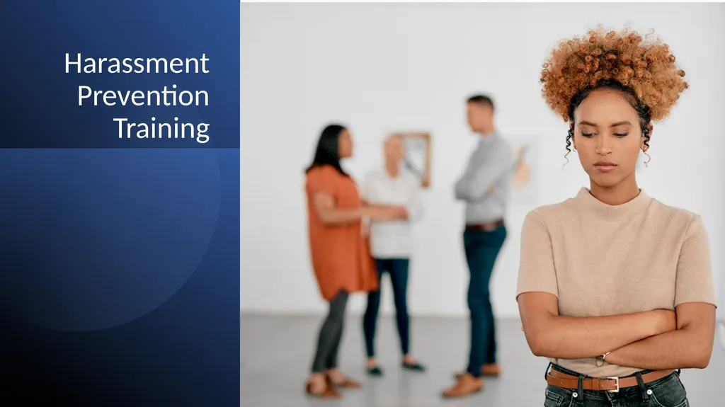 Harassment Prevention Training WELCOME! 2 - slide 1 of 27