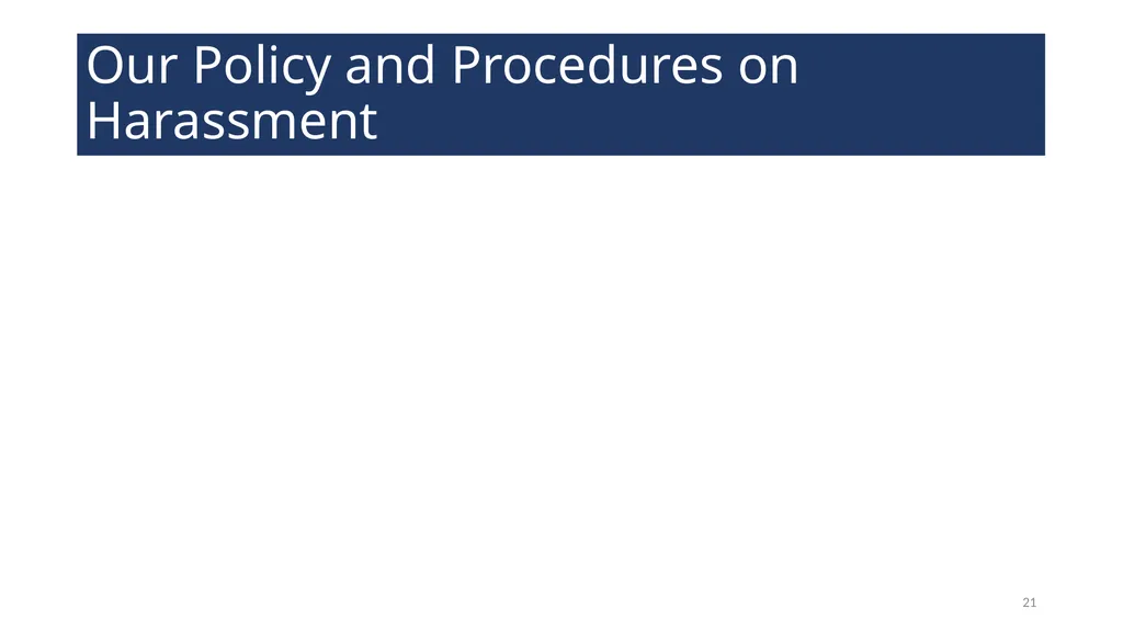 Harassment Prevention Training WELCOME! 2 - slide 21 of 27