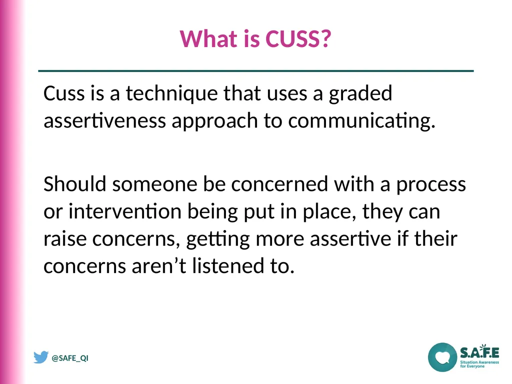The CUSS Communication Tool What is CUSS? Cuss is - slide 2 of 8