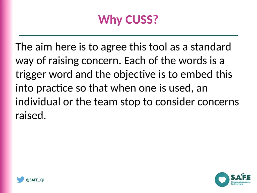 The CUSS Communication Tool What is CUSS? Cuss is - slide 8 of 8