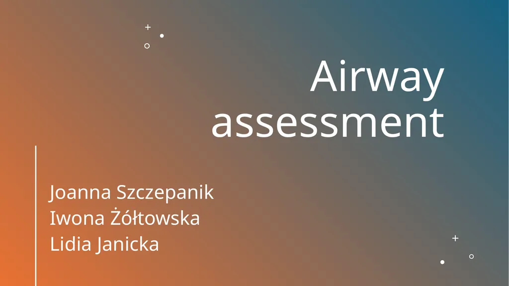 Airway assessment Joanna Szczepanik Iwona - slide 1 of 26