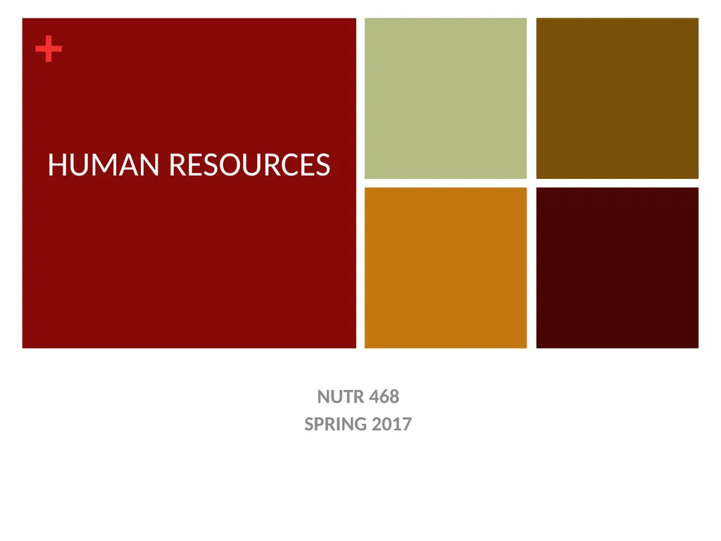 HUMAN RESOURCES NUTR 468 SPRING 2017 TYPES OF - slide 1 of 48
