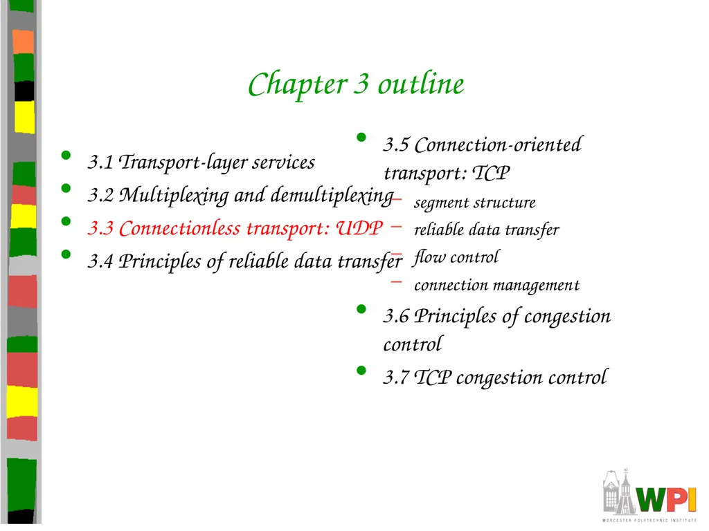 Transport Layer CS 3516 – Computer Networks - slide 8 of 106