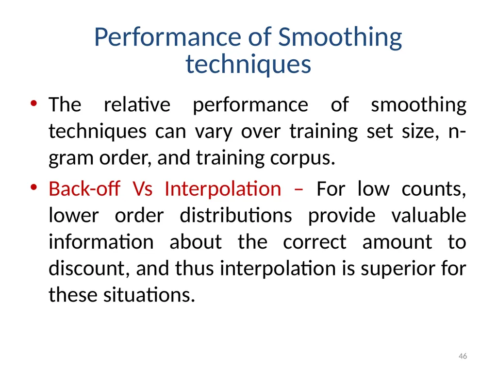 Smoothing Techniques – A Primer Deepak Suyel - slide 46 of 49