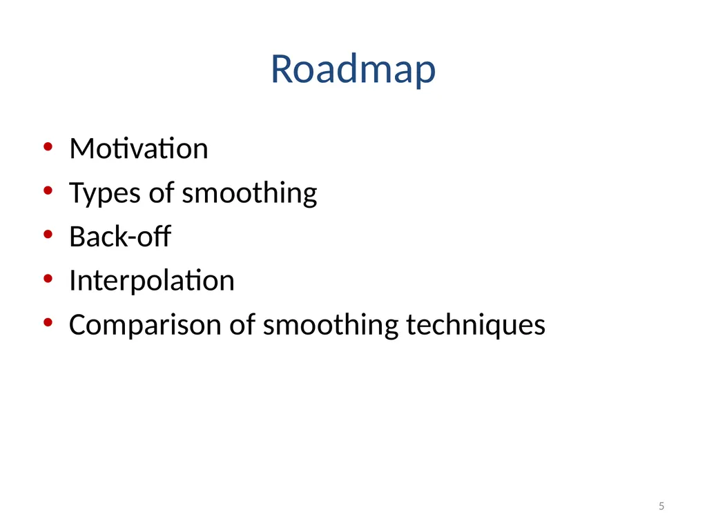 Smoothing Techniques – A Primer Deepak Suyel - slide 5 of 49