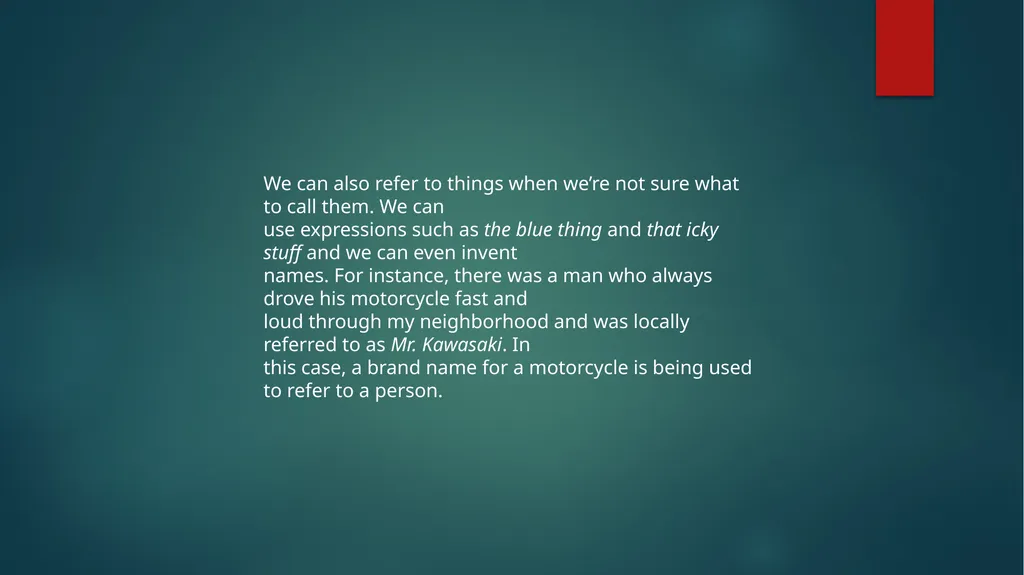 REFERENCE In discussing deixis, we assumed that - slide 4 of 11