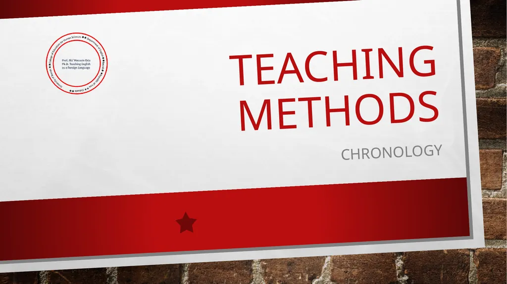 Teaching Methods chronology Advantages and - slide 1 of 6