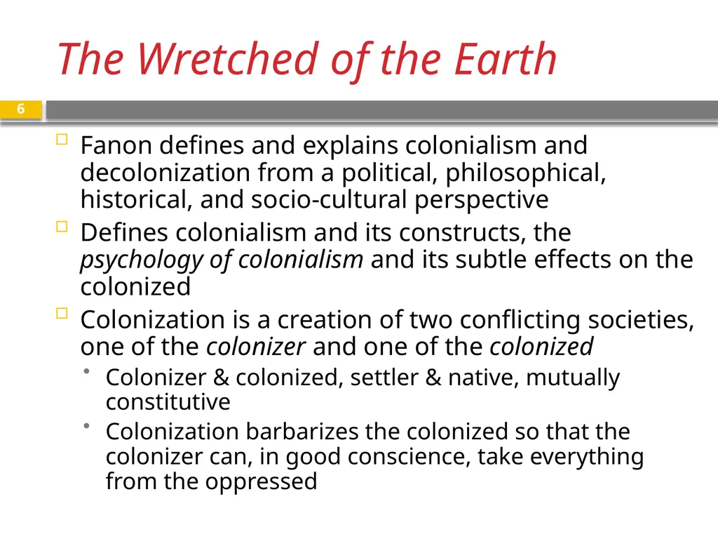 Franz Fanon The Wretched of the Earth “Concerning - slide 6 of 12