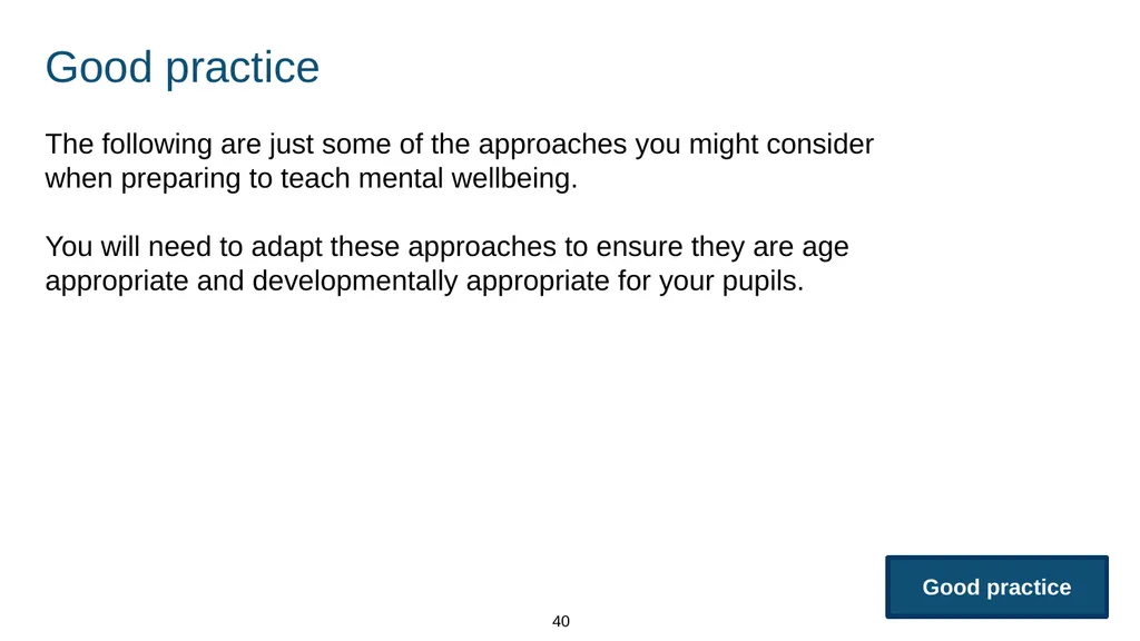 Training module Teaching mental wellbeing Part of: - slide 40 of 62