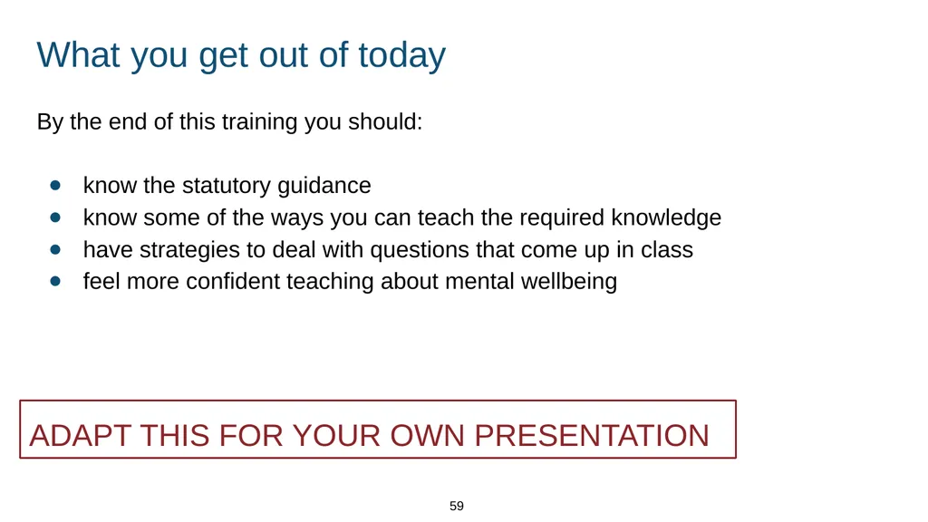 Training module Teaching mental wellbeing Part of: - slide 59 of 62