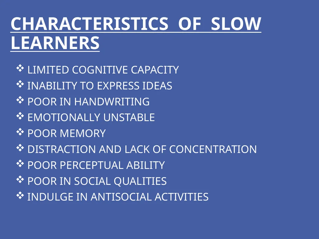 SLOW LEARNERS INTRODUCTION Who is a slow learner? - slide 6 of 14
