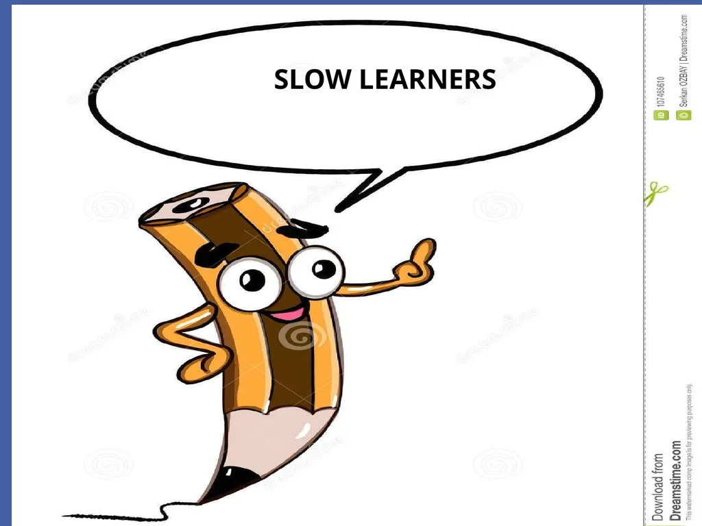 SLOW LEARNERS INTRODUCTION Who is a slow learner? - slide 1 of 14