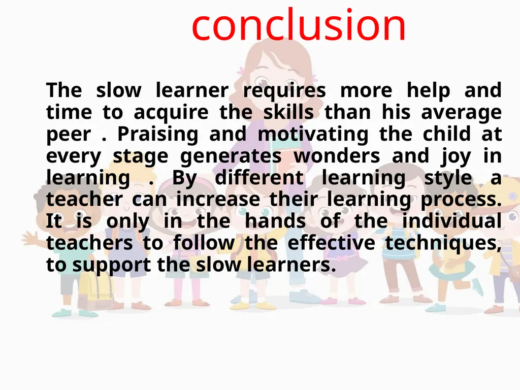 SLOW LEARNERS INTRODUCTION Who is a slow learner? - slide 13 of 14