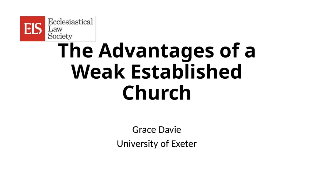 The Advantages of a Weak Established Church Grace - slide 1 of 26