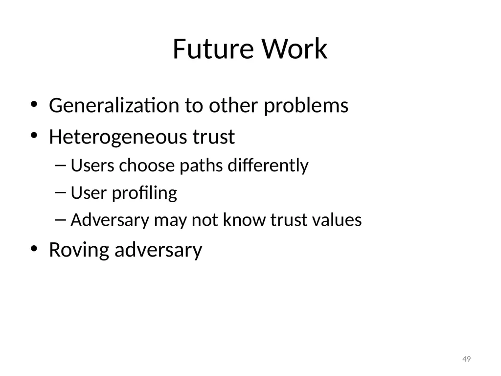 More Anonymous Onion Routing Through Trust Aaron - slide 49 of 49