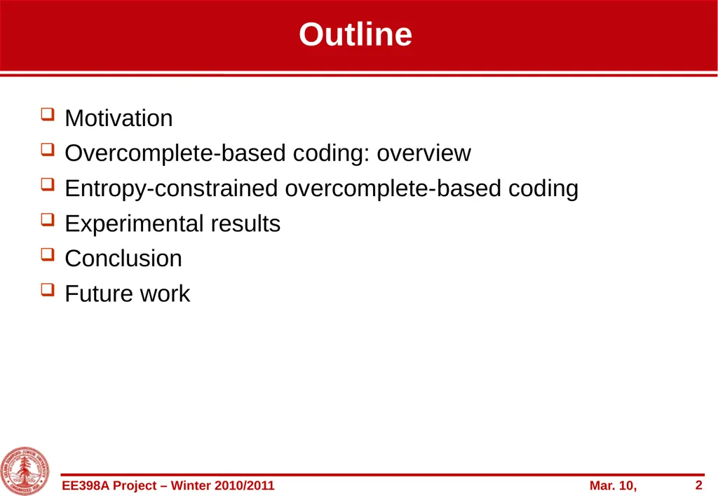 Entropy-constrained overcomplete-based coding of - slide 2 of 22