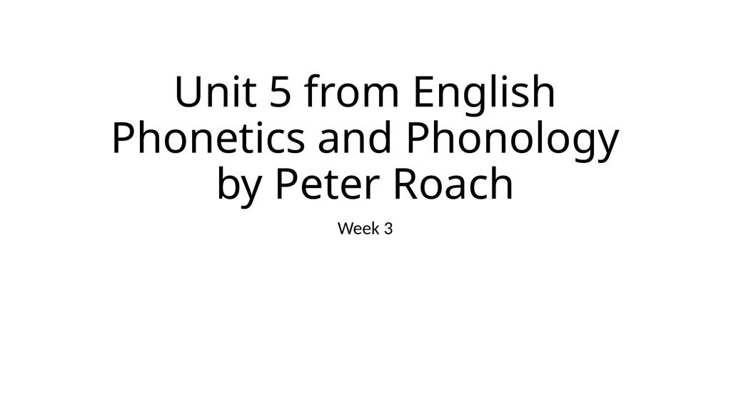 Unit 5 from English Phonetics and Phonology by - slide 1 of 7