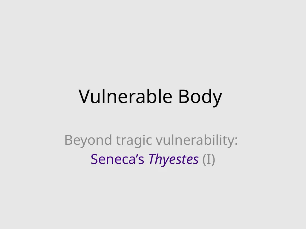 Vulnerable Body Beyond tragic vulnerability: - slide 1 of 13
