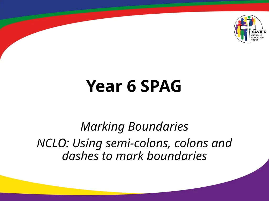Year 6 SPAG Marking Boundaries NCLO: Using - slide 1 of 12
