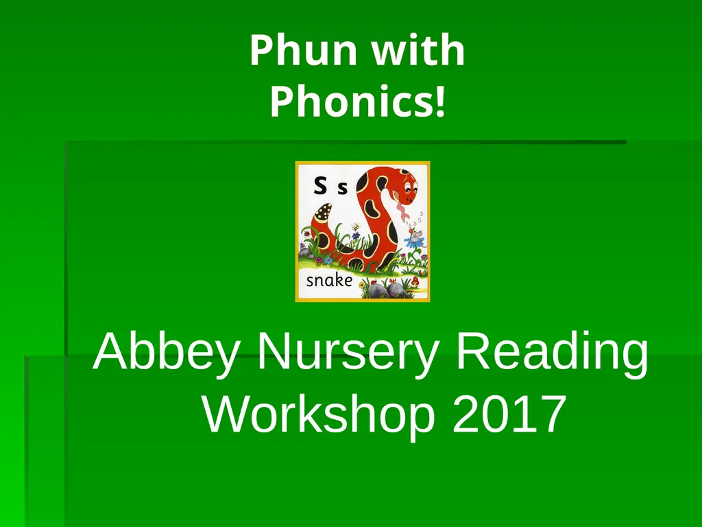 Phun with Phonics! Abbey Nursery Reading Workshop - slide 1 of 16