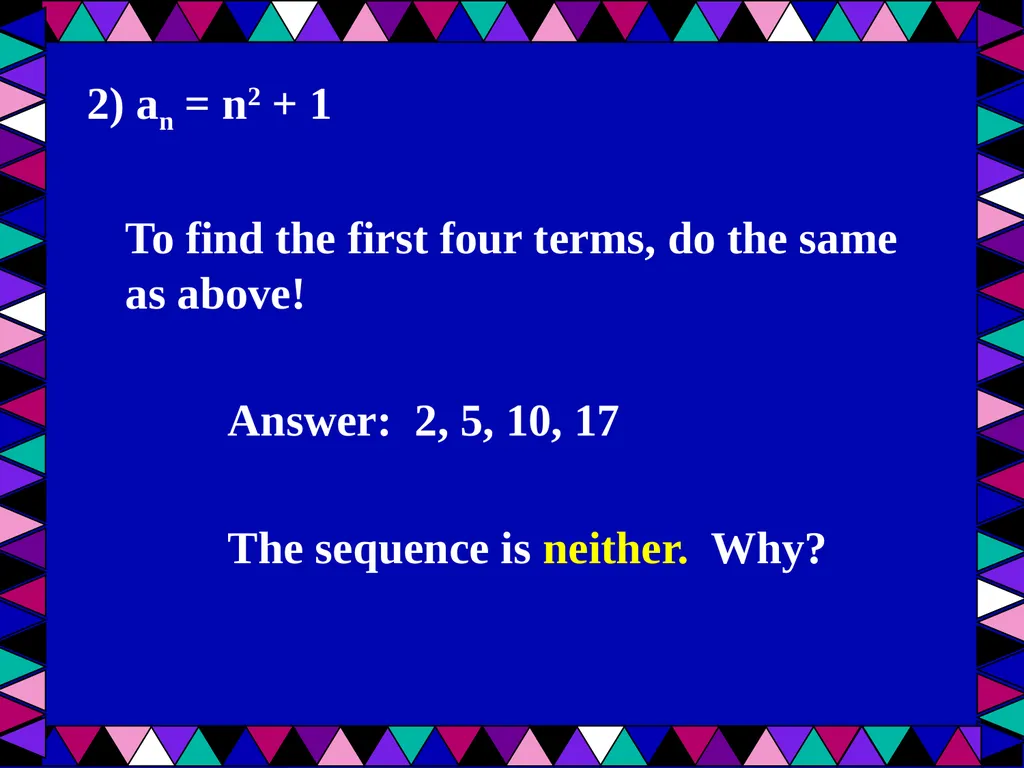 Geometric Sequences Plus a review of arithmetic - slide 10 of 24