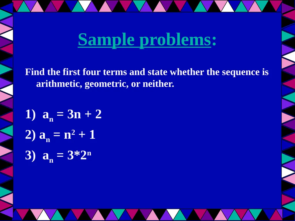 Geometric Sequences Plus a review of arithmetic - slide 8 of 24
