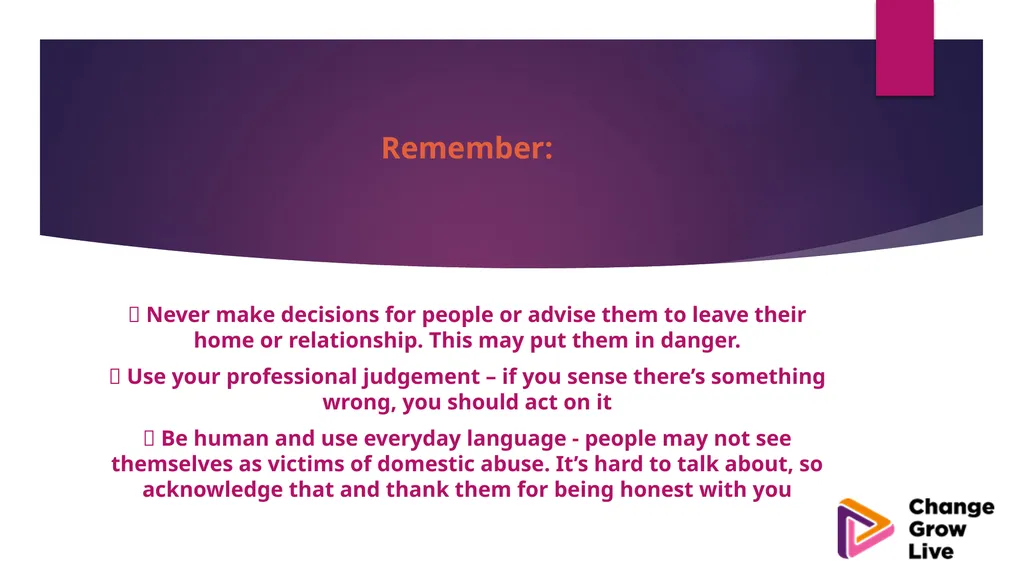 DOMESTIC ABUSE – YOU ARE NOT ALONE !!!!! Domestic - slide 24 of 35