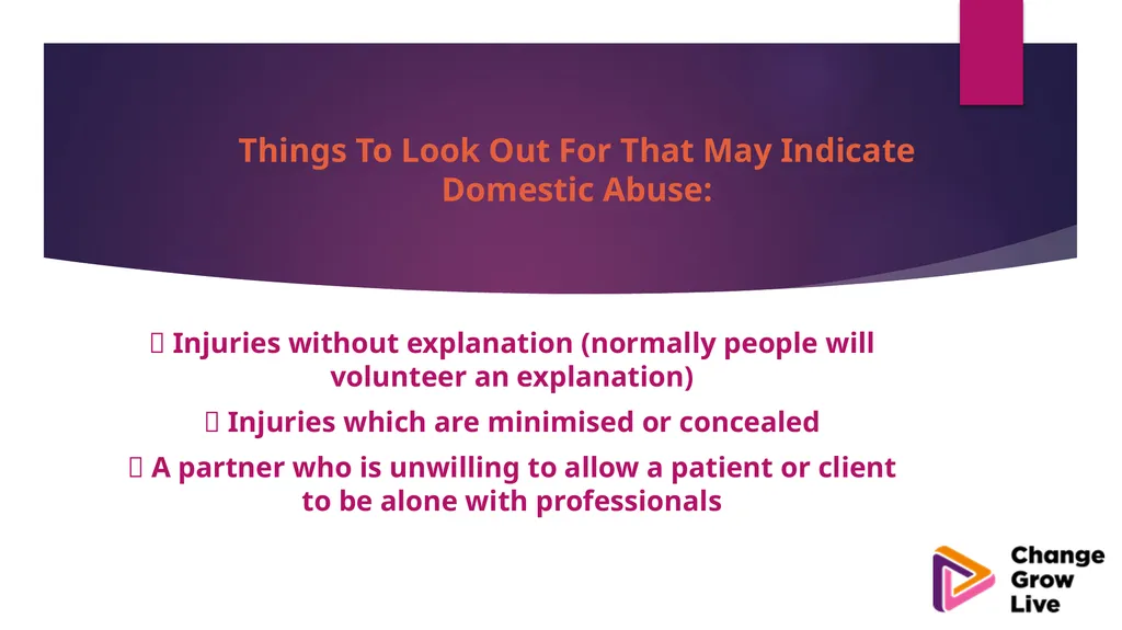 DOMESTIC ABUSE – YOU ARE NOT ALONE !!!!! Domestic - slide 8 of 35