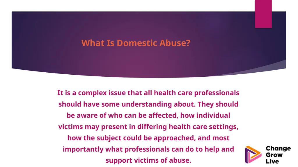DOMESTIC ABUSE – YOU ARE NOT ALONE !!!!! Domestic - slide 6 of 35