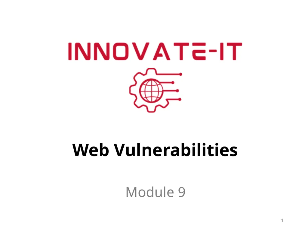 1 Web Vulnerabilities Module 9 Module 9 Agenda Web - slide 1 of 24